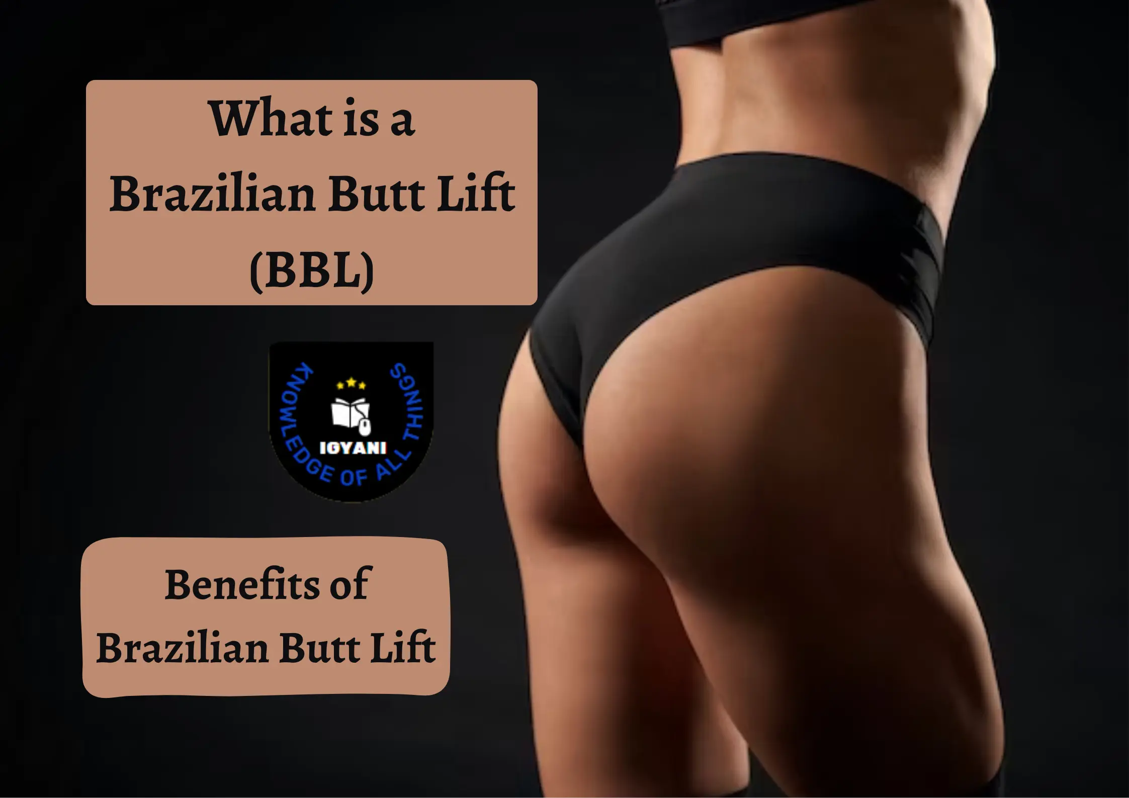 What Is a Brazilian Butt Lift (BBL)