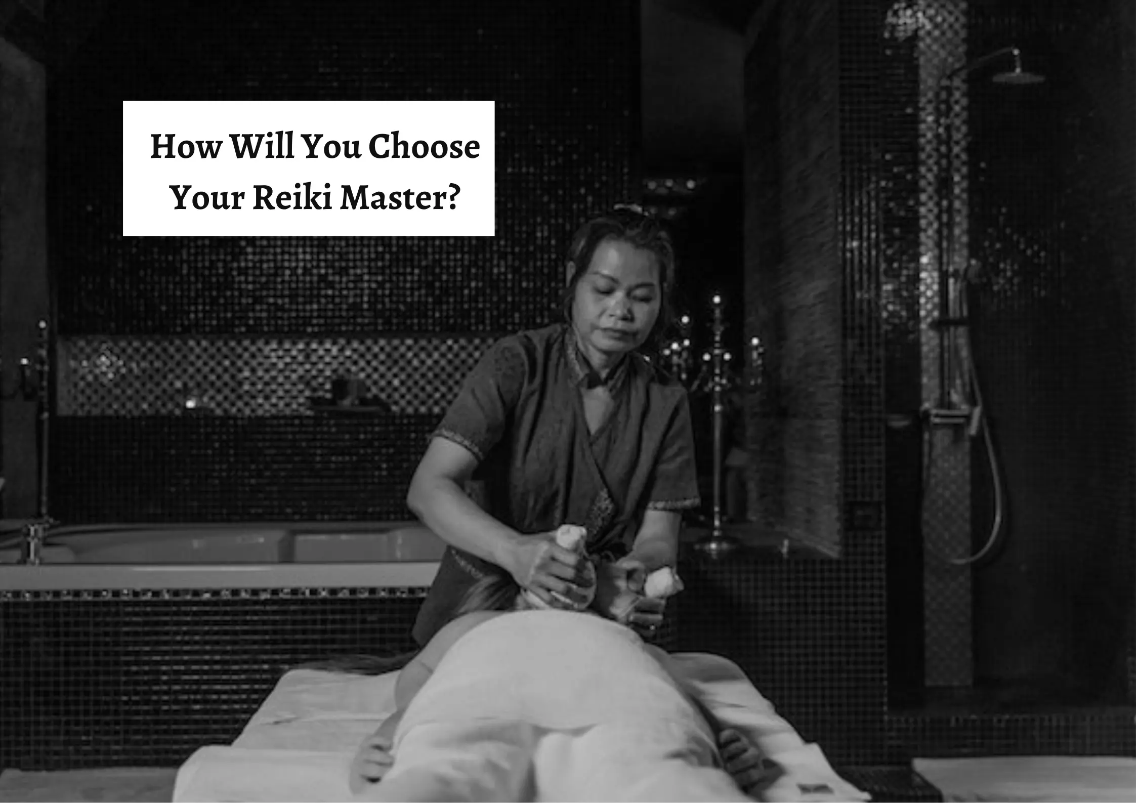 How Will You Choose Your Reiki Master