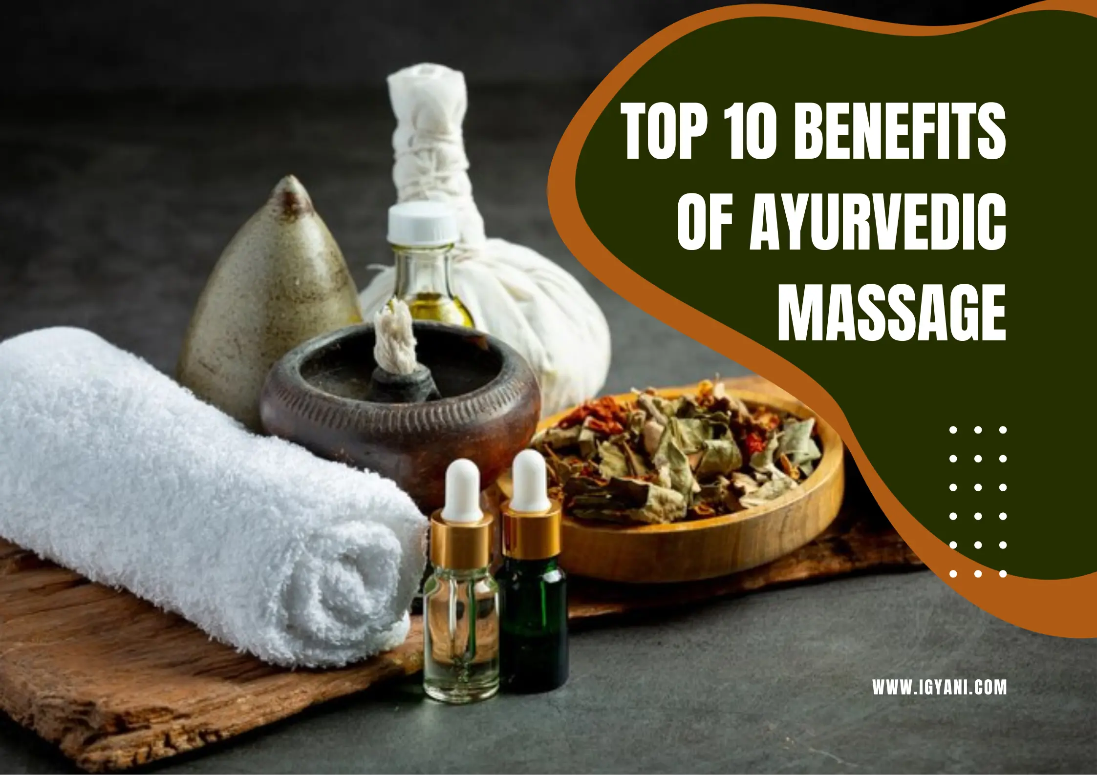 Top 10 Benefits of Ayurvedic Massage