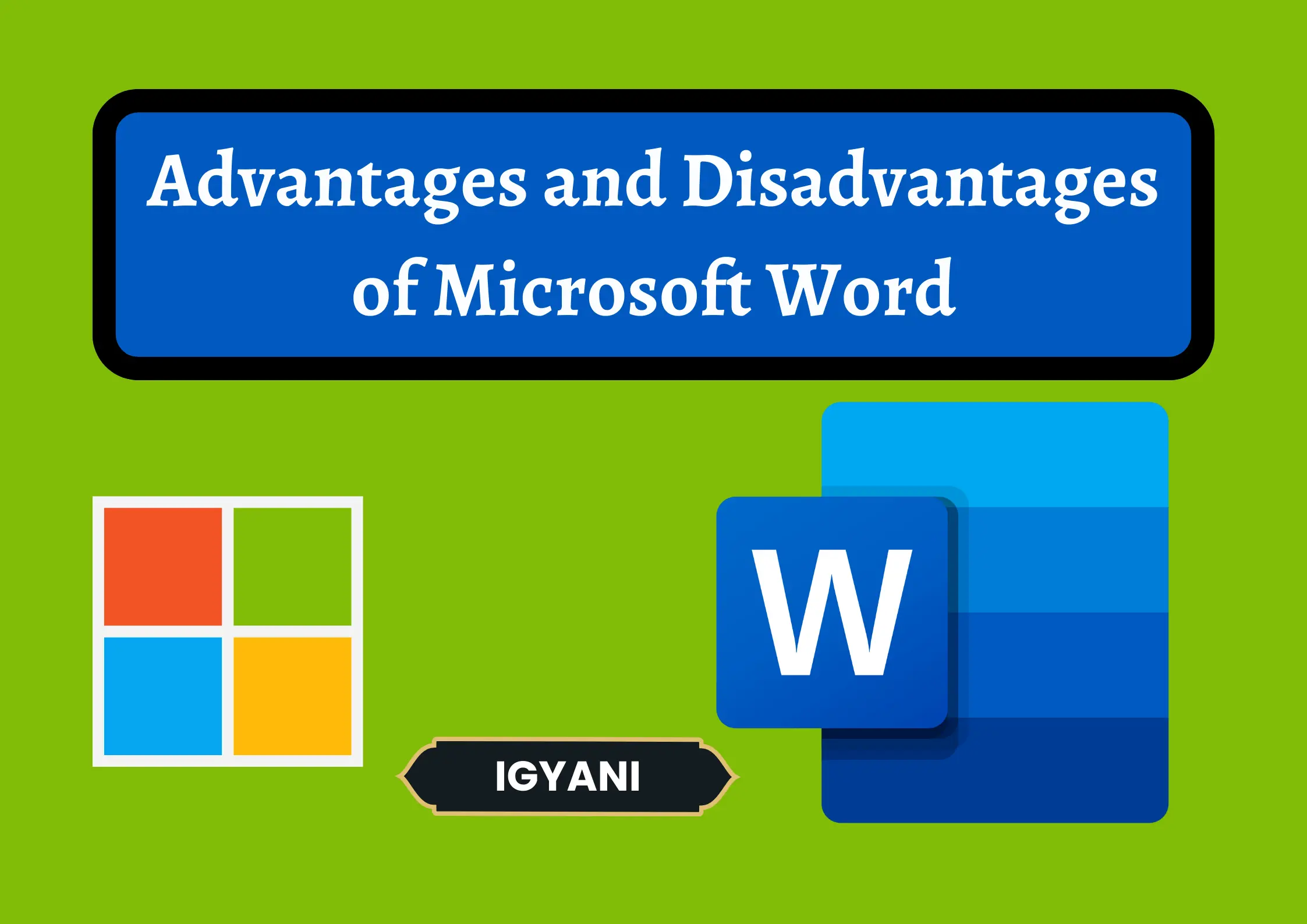 Advantages and Disadvantages of Microsoft Word